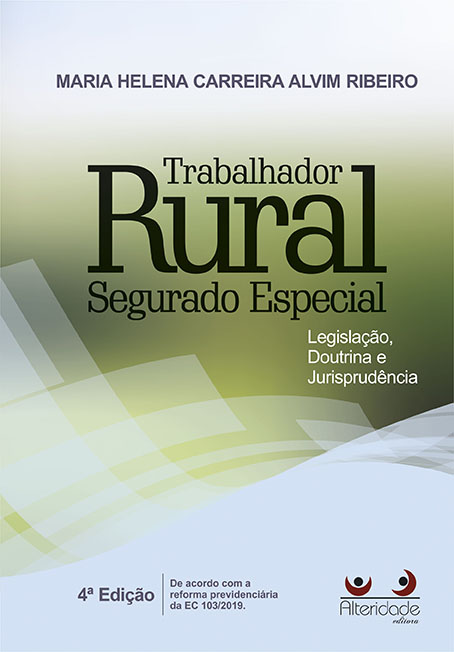 Capa da 4a Edição da obra "Segurado Especial: Trabalhador Rural", de Maria Helena Carreira Alvim Ribeiro