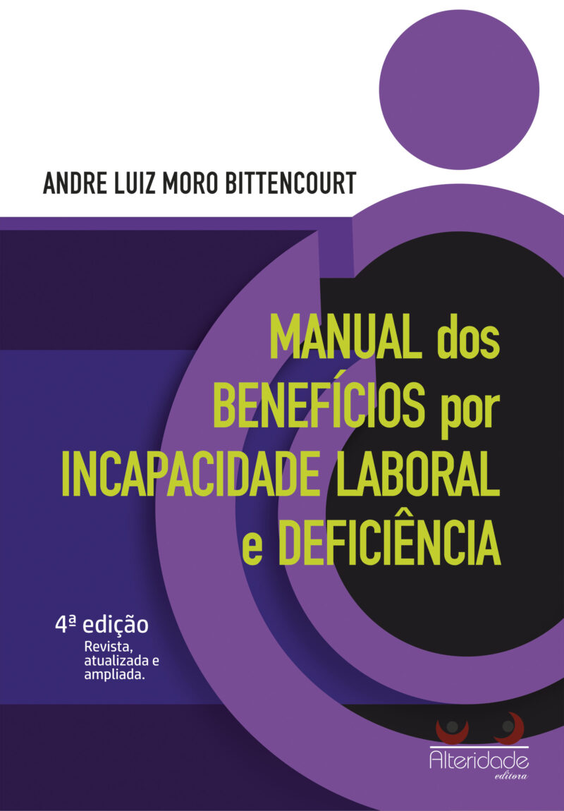 Capa Manual dos Benefícios por Incapacidade Laboral e Deficiência - Prof. André Bittencourt